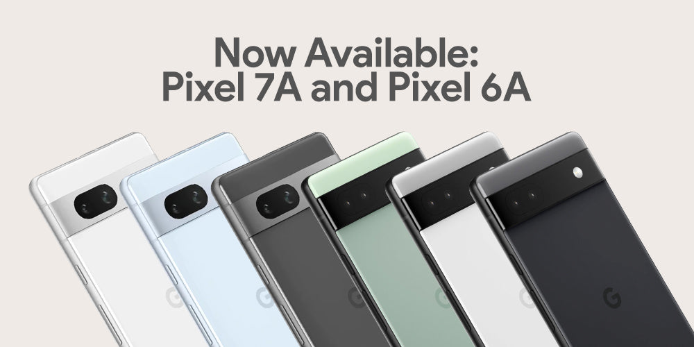 Google’s Pixel 7A and 6A Now Available at Kimstore!