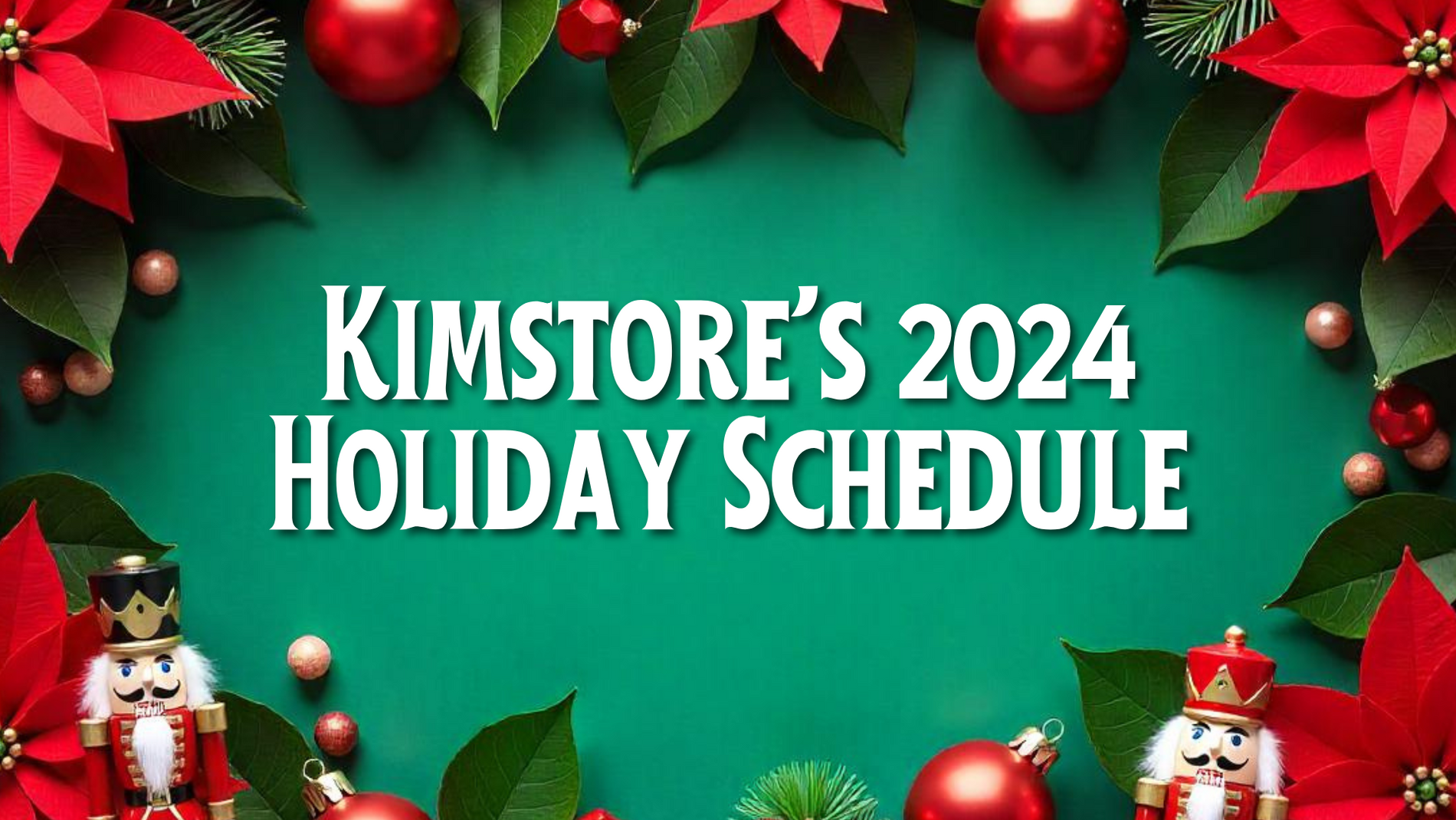 Kimstore’s 2024 Holiday Schedule