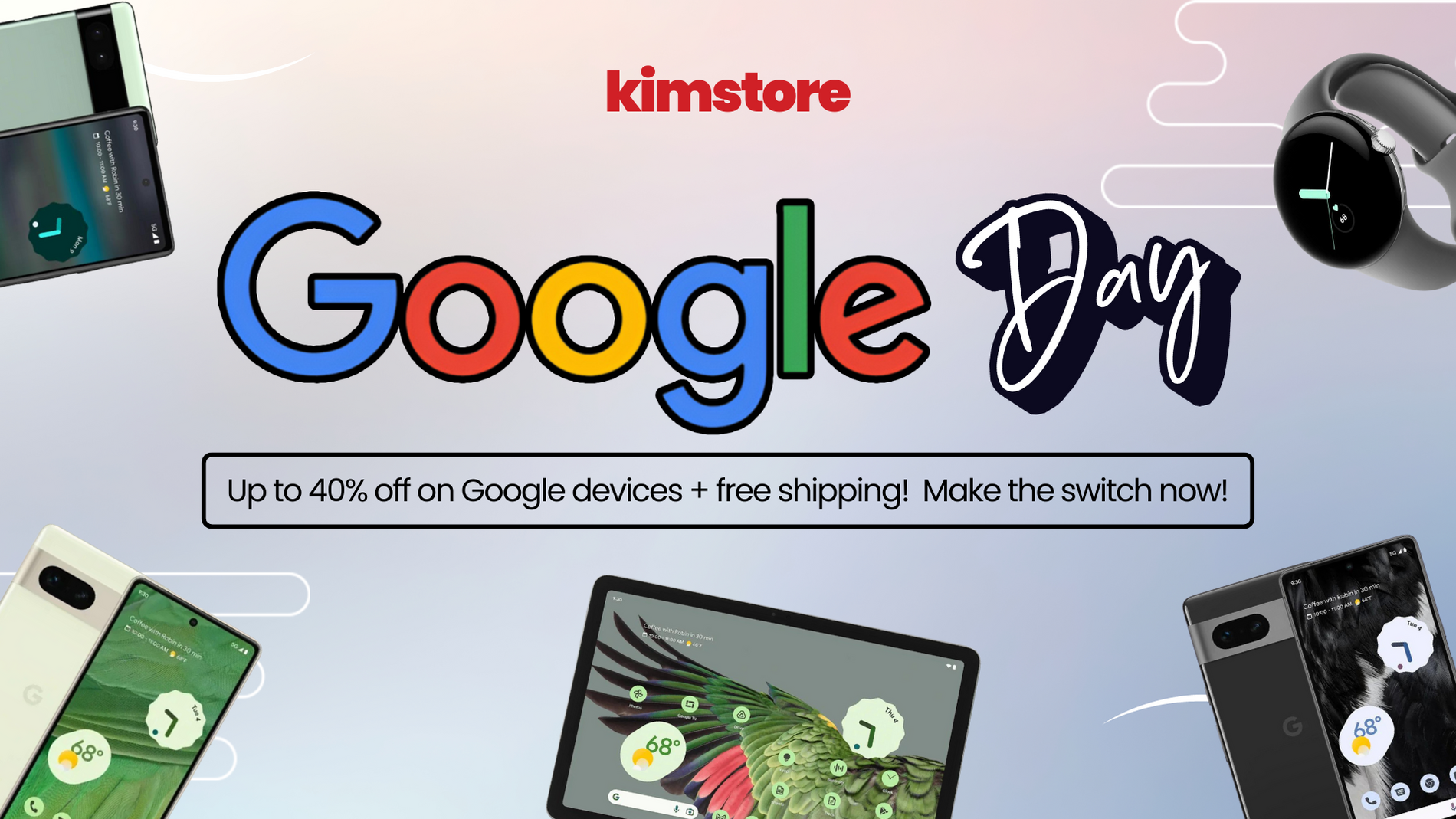 Experience Android with Kimstore’s Google Day Sales!