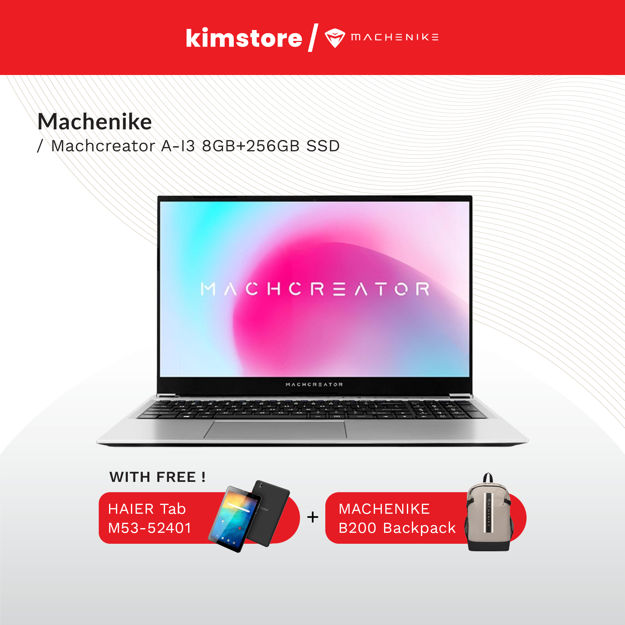 BUNDLE: MACHCREATOR A- I3 8GB+256GB SSD 15.6" with free HAIER Tab M53-52401 P8 (2GB/32GB) - Black and MACHENIKE B200 Backpack (Grey)